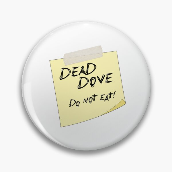 Item preview, dead dove do not eat designed and sold by evachandler11.