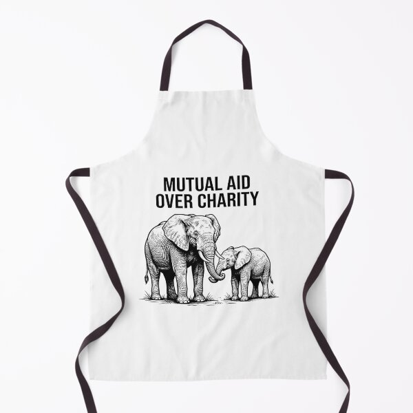 Item preview, Mutual Aid Over Charity Elephant Quote    designed and sold by Owcomm.