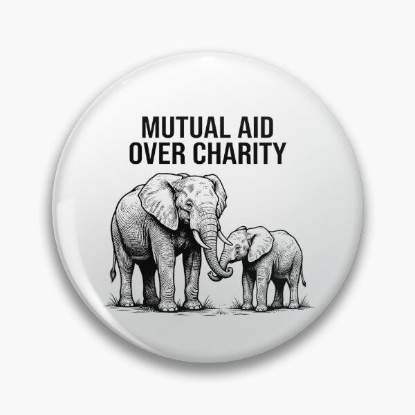 Item preview, Mutual Aid Over Charity Elephant Quote    designed and sold by Owcomm.