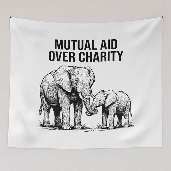 Item preview, Mutual Aid Over Charity Elephant Quote designed and sold by Owcomm.