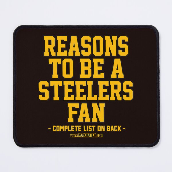 Item preview, Reasons to be a Steelers Fan Complete List On designed and sold by elias-harj-nook.