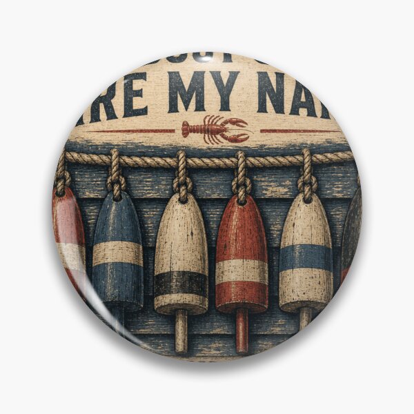 Item preview, The Buoy Colors Are My Name Painted Lobster Buoys Rope Emblem designed and sold by BoosterShop.