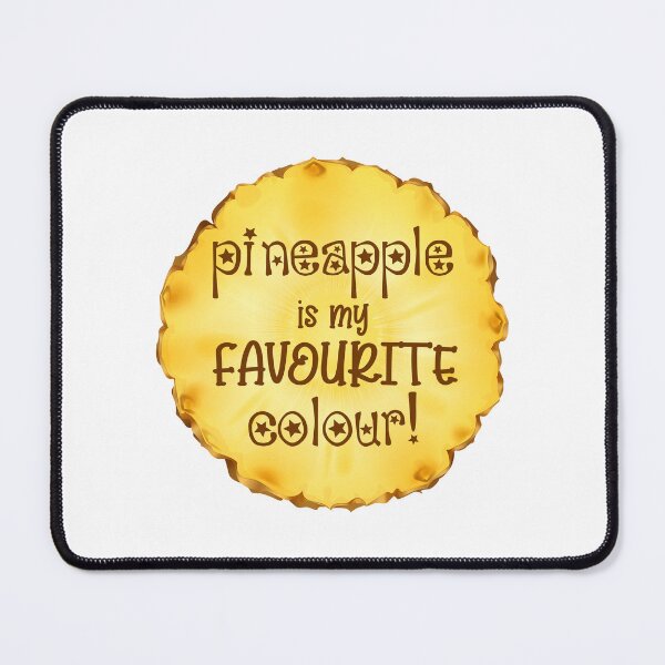 Item preview, Pineapple is my Favourite Colour! (on White) designed and sold by PawsitiveMum3.
