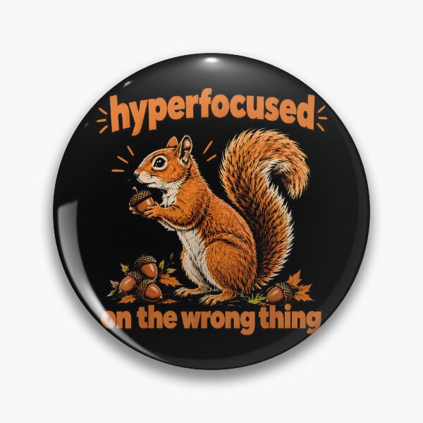 Item preview, Hyperfocused on the Wrong Thing Funny Squirrel designed and sold by VioletNance.