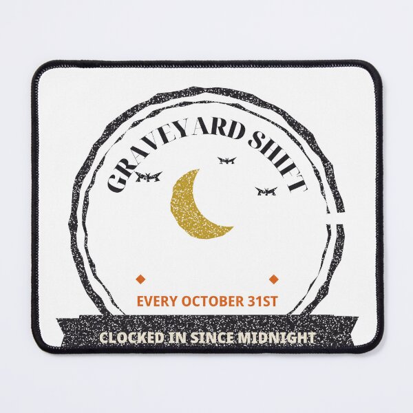 Item preview, Graveyard Shift Halloween Night Worker Badge designed and sold by thestevebro.
