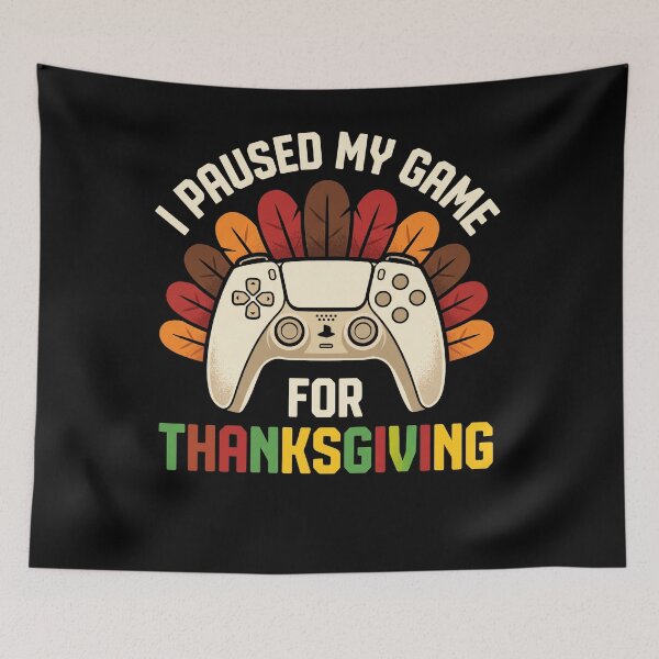 Item preview, I Paused My Game For Thanksgiving Manette Rétro designed and sold by MizoX7.