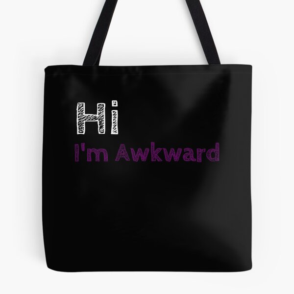 Item preview, Hi I'm Awkward | Socially Awkward designed and sold by Cisic.