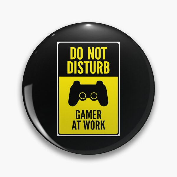 Item preview, Do Not Disturb Gamer At Work designed and sold by Dragstrider.