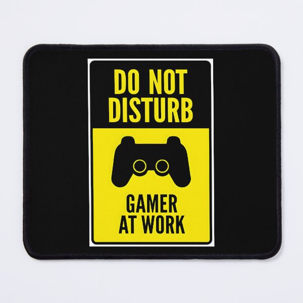 Item preview, Do Not Disturb Gamer At Work designed and sold by Dragstrider.