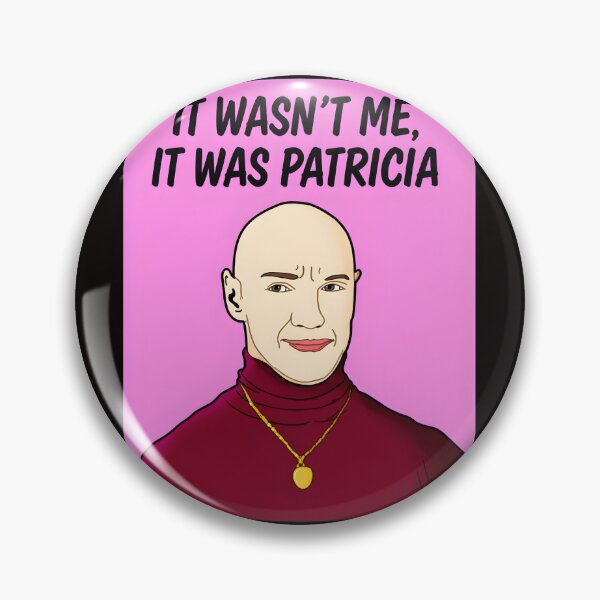 Item preview, It Wasn't Me, It Was Patricia designed and sold by WAHBI-HBO.