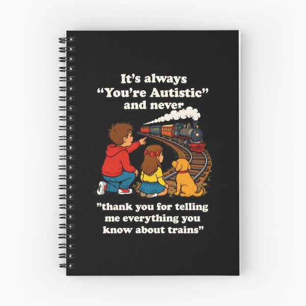 Item preview, autism train lover it's always you're autistic never thank you designed and sold by hugoinkcoast.