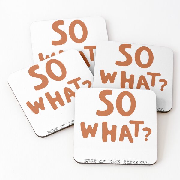 Item preview, So What? None Of Your Business Funny Minimalist Quote designed and sold by JEVANStudio.