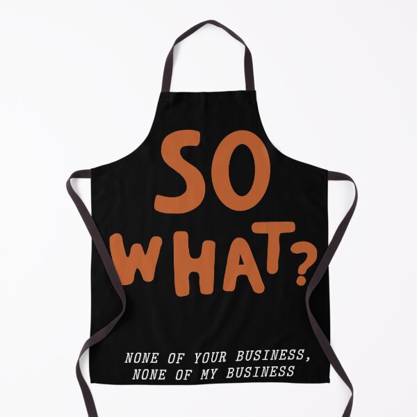 Item preview, So What? None Of Your Business Funny Minimalist Quote designed and sold by JEVANStudio.