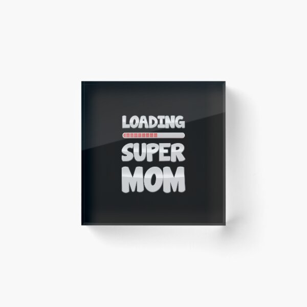 Item preview, Loading Super Mom designed and sold by JustenWatsic.