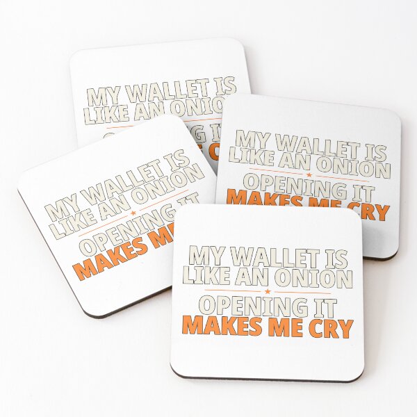 Item preview, My wallet is like an onion opening it makes me cry designed and sold by Stoggies.