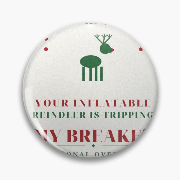 Item preview, Inflatable Reindeer Tripped My Breaker Funny Electrician Tee designed and sold by thestevebro.