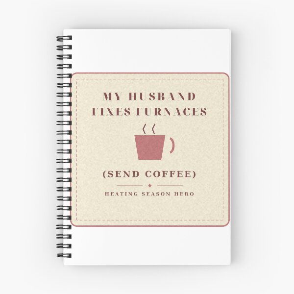 Item preview, Husband Fixes Furnaces Send Coffee Spouse Badge designed and sold by thestevebro.