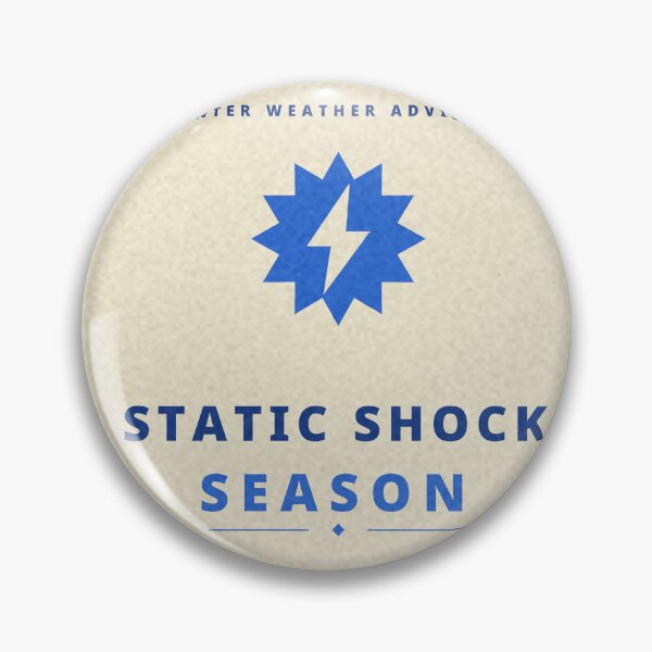 Item preview, Winter Weather Advisory Static Shock Season Badge designed and sold by thestevebro.