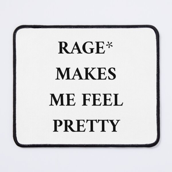Item preview, RAGE* MAKES ME FEEL PRETTY designed and sold by destelloacido.
