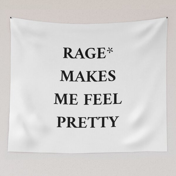 Item preview, RAGE* MAKES ME FEEL PRETTY designed and sold by destelloacido.