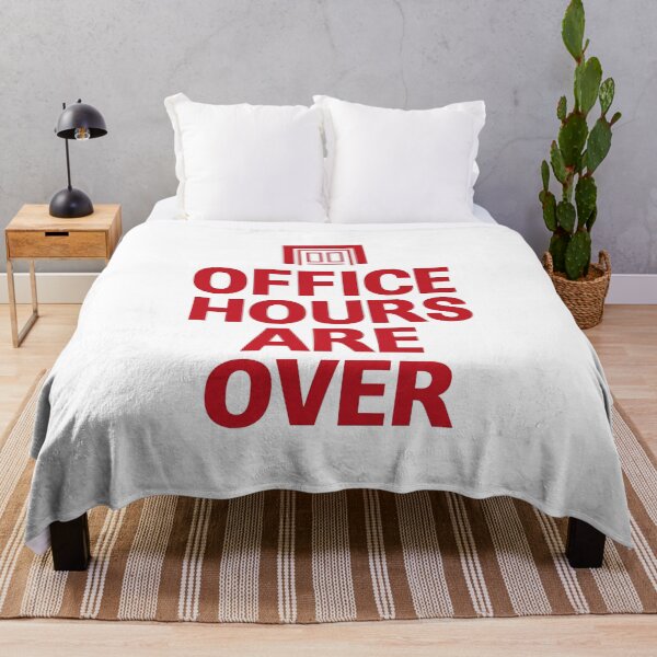Item preview, Office Hours Are Over Colleague Humor designed and sold by FWLKIT.