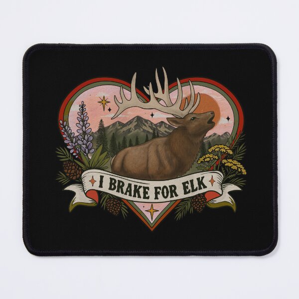 Item preview, I BRAKE FOR ELK designed and sold by RominEmpire.