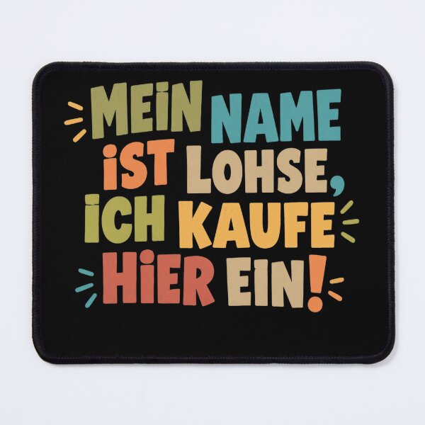 Item preview, Mein Name Ist Lohse designed and sold by LinaOdonnell.