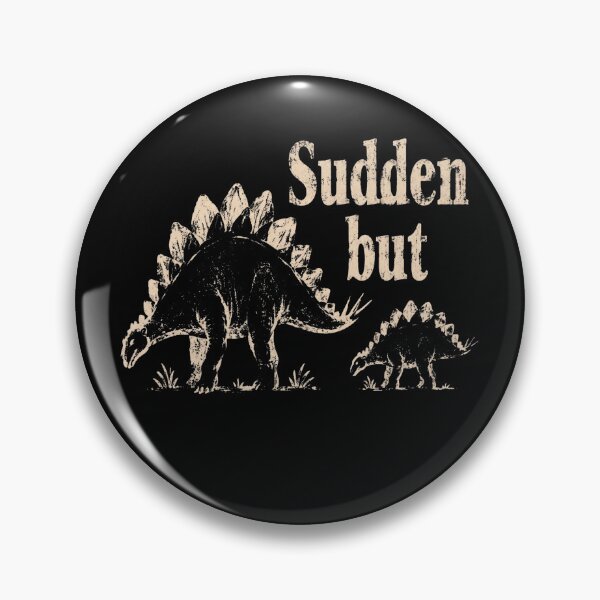 Item preview, Sudden But Inevitable designed and sold by AdityaGoodman.