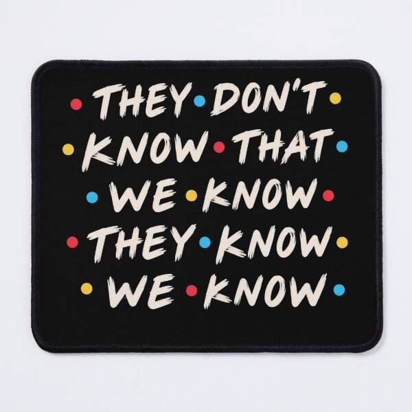 Item preview, They Don't Know Know designed and sold by Rositahicks.