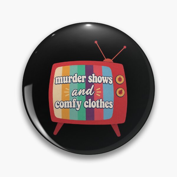 Item preview, Murder Shows And Comfy Clothes designed and sold by LinaOdonnell.