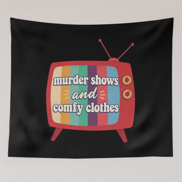 Item preview, Murder Shows And Comfy Clothes designed and sold by LinaOdonnell.