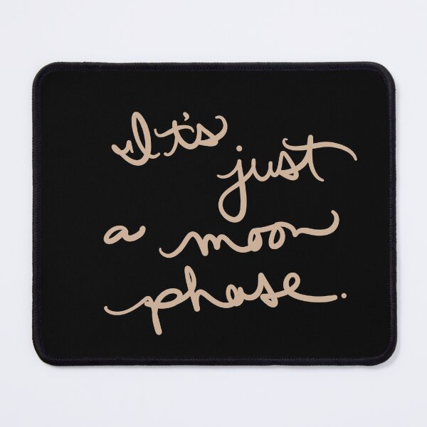Item preview, It’s Just A Moon Phase designed and sold by abeink.