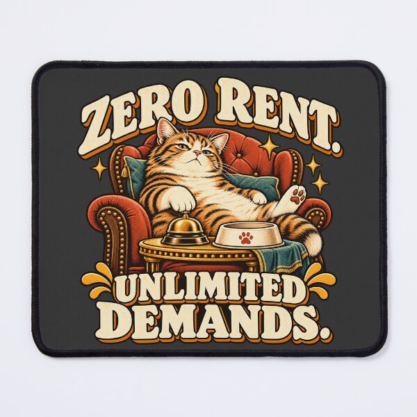 Item preview, Zero Rent Unlimited Demands Funny Cat designed and sold by Quirkloomstudio.