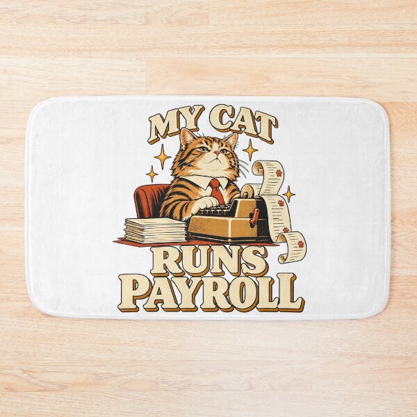 Item preview, My Cat Runs Payroll Office Humor designed and sold by Quirkloomstudio.