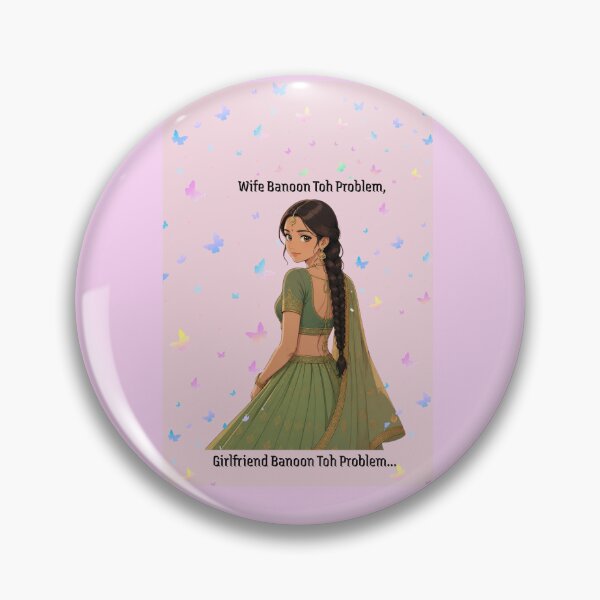 Item preview, Desi Girlfriend or desi wife problems designed and sold by U-ChillOut.