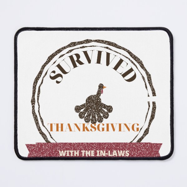 Item preview, Survived Thanksgiving With the In-Laws Badge designed and sold by thestevebro.
