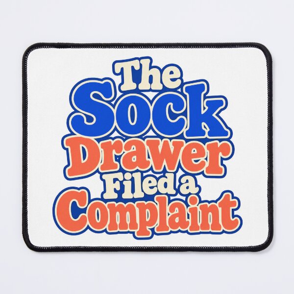 Item preview, Sock Drawer Filed a Complaint Funny Lettering designed and sold by Bikivuno.