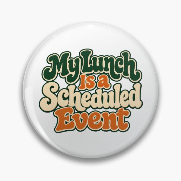 Item preview, My Lunch Is a Scheduled Event Retro Lettering designed and sold by Bikivuno.