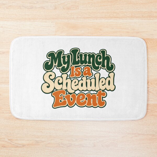 Item preview, My Lunch Is a Scheduled Event Retro Lettering designed and sold by Bikivuno.