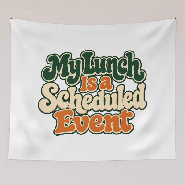Item preview, My Lunch Is a Scheduled Event Retro Lettering designed and sold by Bikivuno.