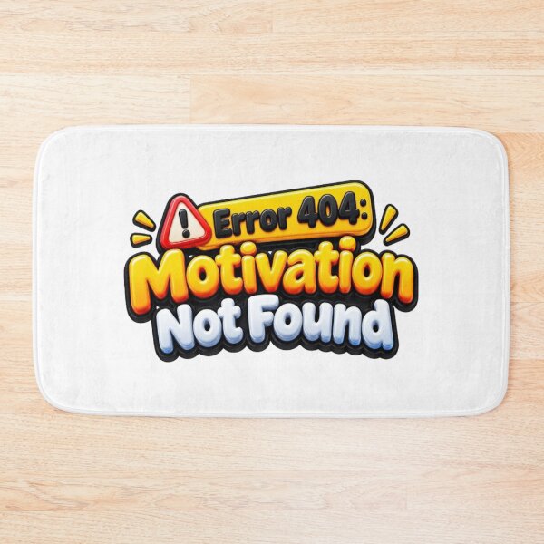 Item preview, Error 404 Motivation Not Found Funny 3D Quote designed and sold by MR4me.