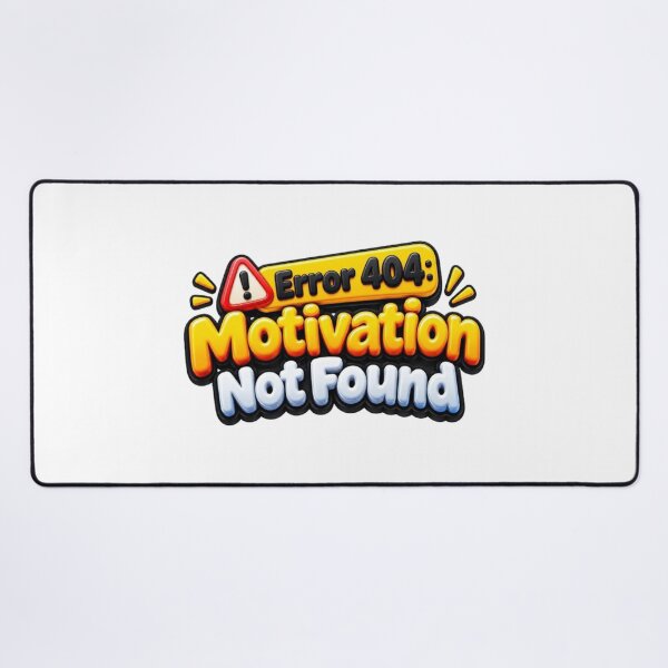 Item preview, Error 404 Motivation Not Found Funny 3D Quote designed and sold by MR4me.