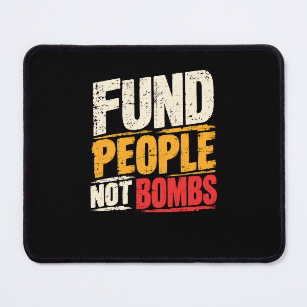 Item preview, Fund People Not Bombs Peace Activist Social Justice Advocate designed and sold by HumansStuck12.