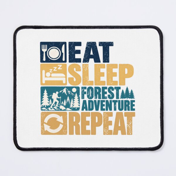 Item preview, Eat Sleep Forest Adventure Repeat Hiker Camping Outdoor Enthusiast designed and sold by NeedForParks.
