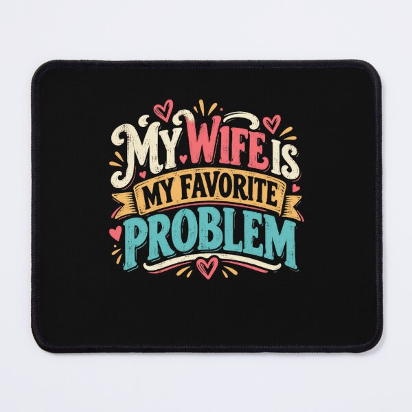 Item preview, My Wife Is My Favorite Problem Husband Marriage Love designed and sold by HumansStuck12.