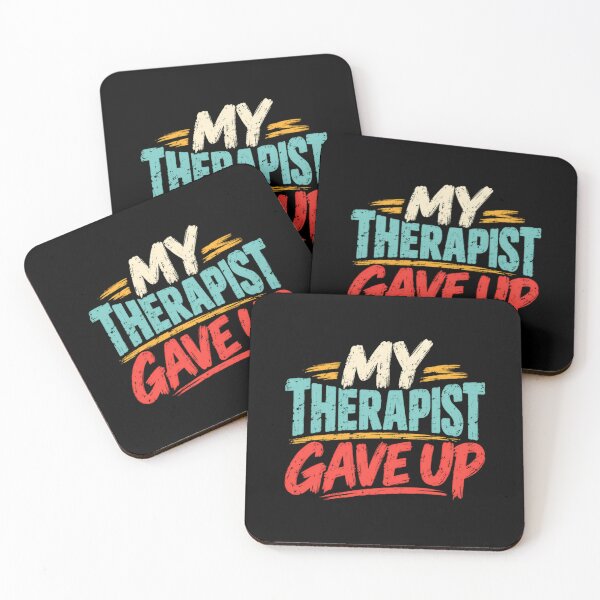Item preview, My Therapist Gave Up Mental Health Humor Psychology Sarcasm designed and sold by HumansStuck12.