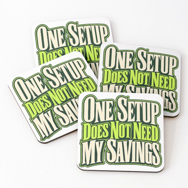 Item preview, One Setup Does Not Need My Savings Trader Type designed and sold by Bikivuno.