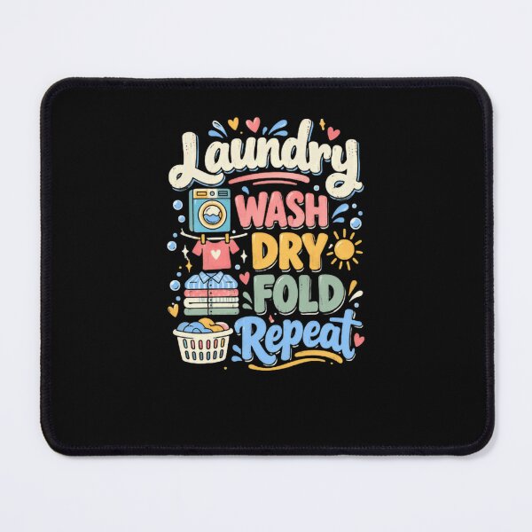 Item preview, Laundry Wash Dry Fold Repeat Homemaker Household Chores Everyday Routine designed and sold by HumansStuck12.