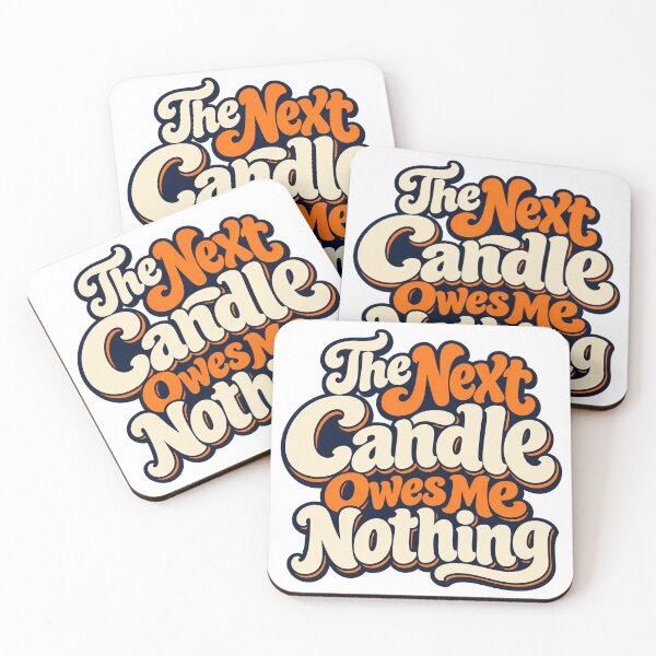 Item preview, The Next Candle Owes Me Nothing Trader Saying designed and sold by Bikivuno.