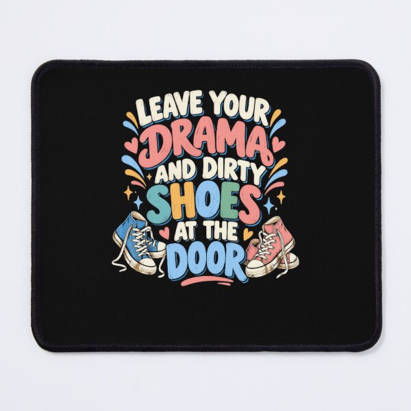Item preview, Leave Your Drama And Dirty Shoes At The Door Home Rules Housewarming Homeowner designed and sold by HumansStuck12.
